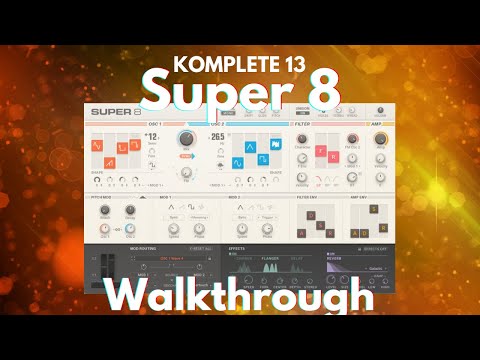 Native Instruments Komplete 13 - Super 8 Walkthrough