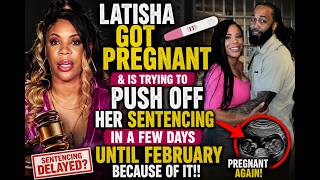 Latisha is Pregnant? She tried to push her sentencing off due to being pregnant! #loveafterlockup