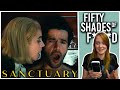 SANCTUARY Is Fifty Shades Of Demented RomCom Explained