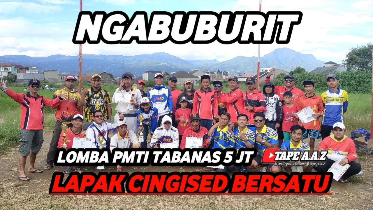 NGABUBURIT LOMBA PMTI TABANAS 5 JT LAPAK CINGISED BERSATU ( SABTU 16 MARET 2024 )