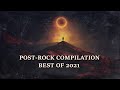 Postrock compilation best of 2021