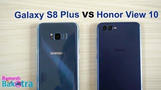 Honor View 10 vs Samsung Galaxy S8 Plus Speed and Camera Comparison