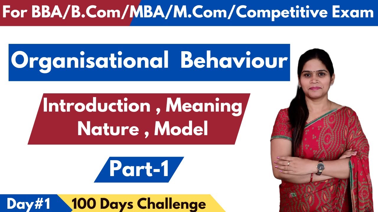 Organisational Behaviour | Meaning | Introduction | Concept | Nature | BBA | B.Com | MBA | M.Com