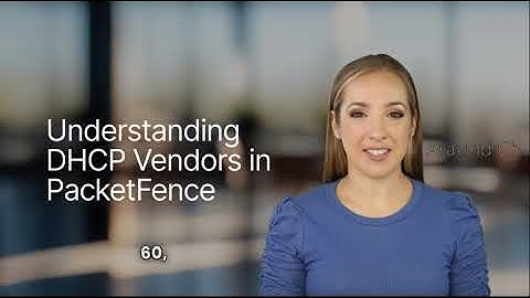 Lesson 162 Mastering DHCP Vendors in PacketFence