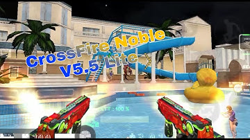 [CF Offline Android] CrossFire Noble V5.5 Lite Gameplay
