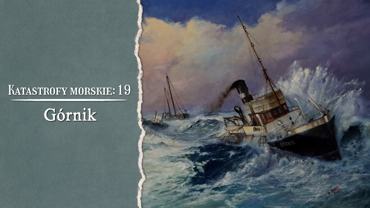 Katastrofy morskie. Górnik.