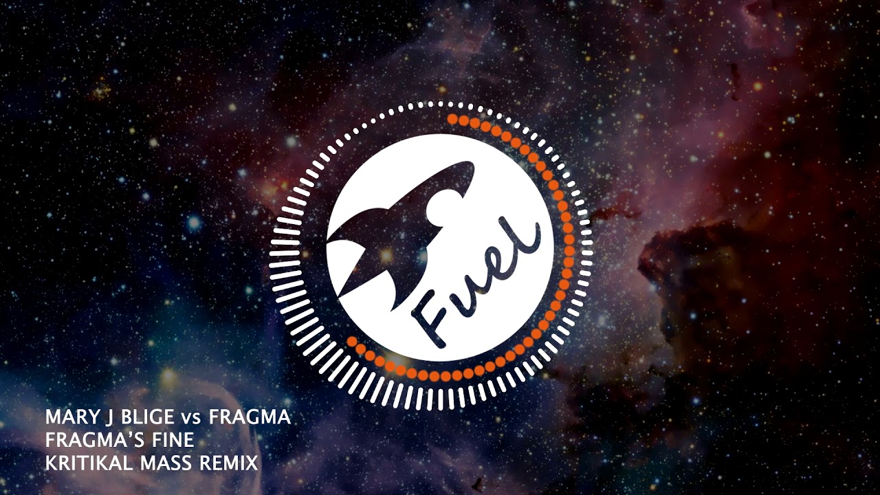 Mary J Blige vs Fragma   Fragmas Fine Kritikal Mass Remix