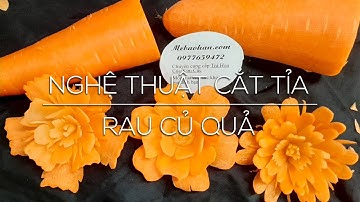 Nghệ thuật cắt tỉa rau củ quả./ tỉa hoa cà rốt chẻ cánh trang trí ẩm thực I Bài 17