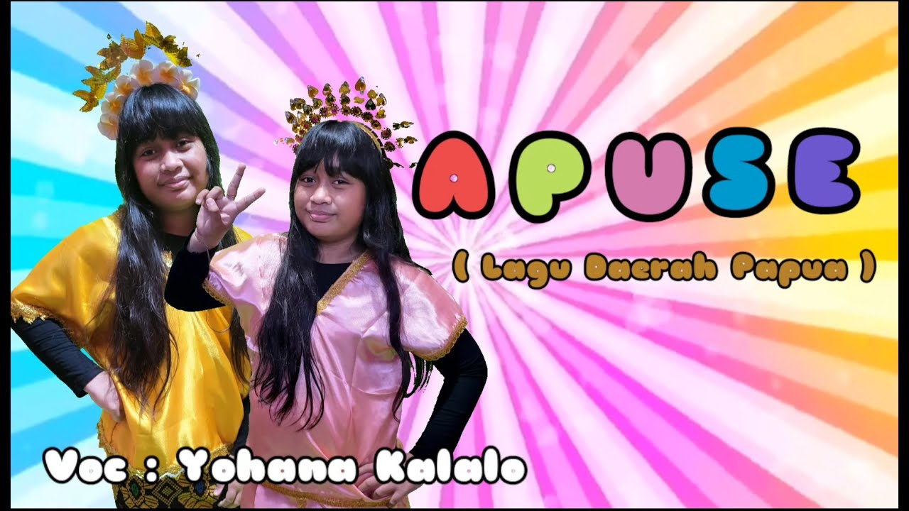 Apuse ( Lagu Daerah Papua ) Cover : Yohana Kalalo - YouTube