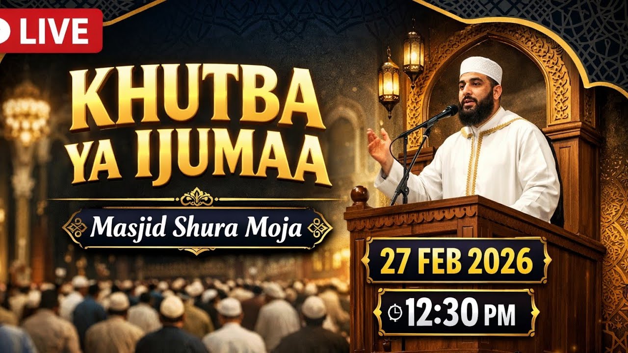 🔴 LIVE | Khutba ya Ijumaa 27/02/2026 kutoka Masjid Shura Moja 🕌