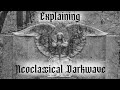 Explaining neoclassical darkwave