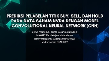 PREDIKSI HARGA SAHAM NVDA DENGAN MODEL CONVOLUTIONAL NEURAL NETWORK (CNN)