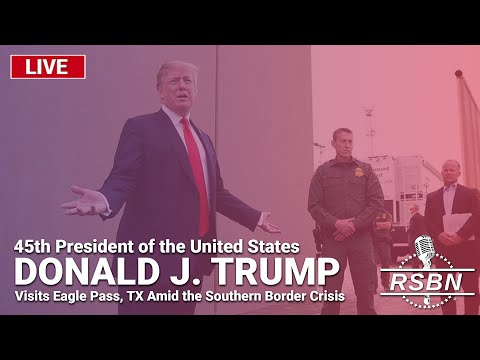 LIVE REPLAY: President Donald J. Trump to Visit Eagle Pass, Texas 