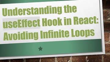 Understanding the useEffect Hook in React: Avoiding Infinite Loops