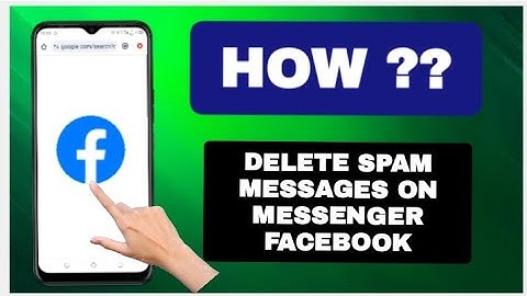 How to Delete Spam Messages on Messenger Facebook