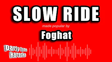 Foghat - Slow Ride (Karaoke Version)
