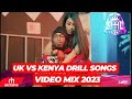 BEST OF UK vs KENYA DRILL SONGS VIDEO MIX BY DJ VESTUS FT WAKADINALI,CENTRAL CEE,BURUKYLYN BOYZ