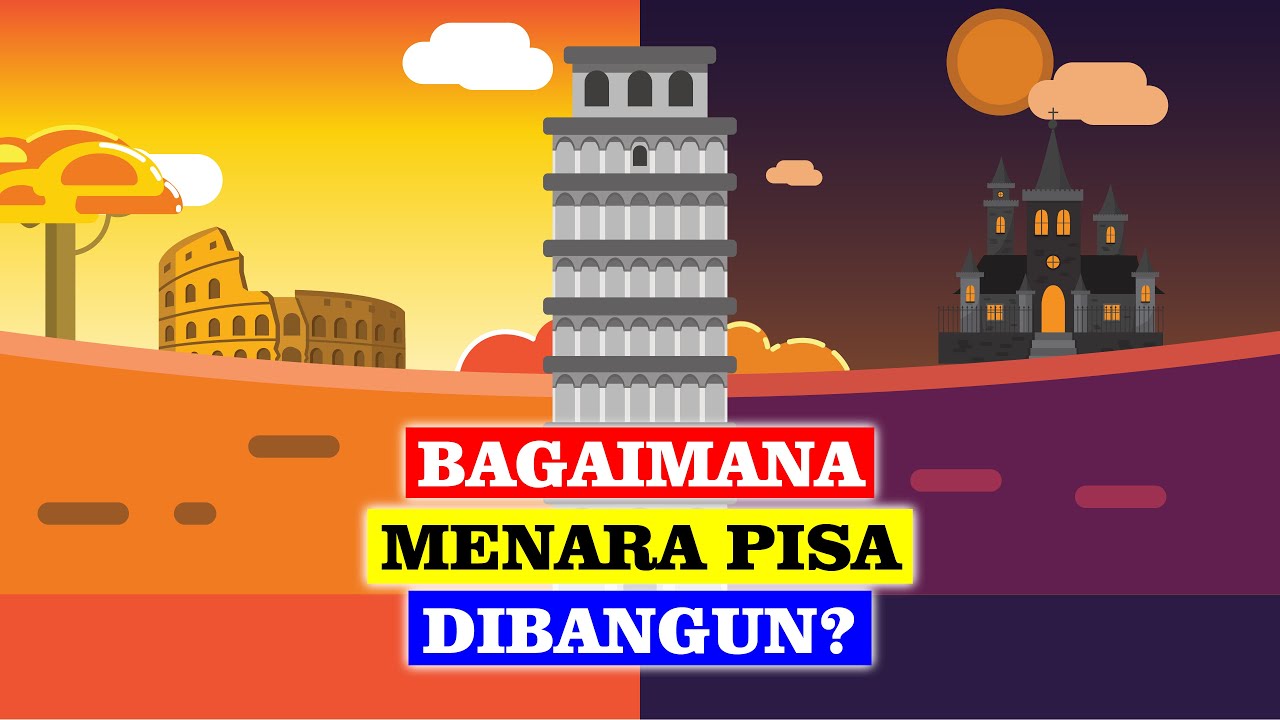 Pembangunan Menara Pisa | Kemiringan yang Ikonik