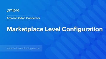 Marketplace Level Configuration | Amazon Odoo Connector