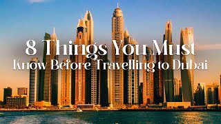 8 Things You MUST KNOW Before Traveling To DUBAI!
