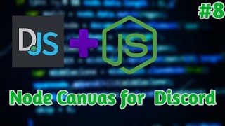 Using Node Canvas With Discord Bots Discord Js 13