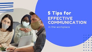 Top 5 Helpful Strategies for effective communication at workplace