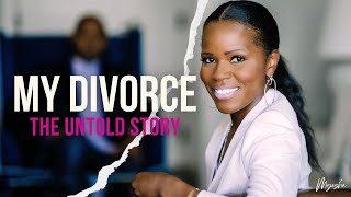 My Divorce Story | Myesha Chaney
