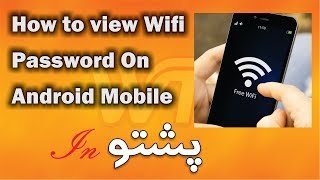 How to View WiFi Passwords on Android Mobile [Pashto] By Wajid Talk screenshot 5