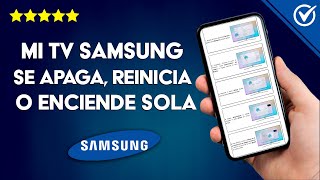 Qué Hacer si mi Tv Samsung se Apaga, Reinicia o Enciende sola  Constantemente | Descubre Cómo Hacerlo