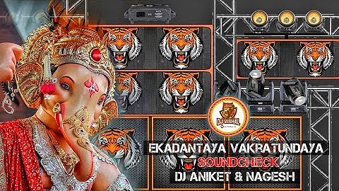 Ekadantaya Vakratundaya 💥 (Soundcheck)🔥 | Dj Aniket & DJ Nagesh