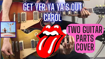 The Rolling Stones - Carol (Get Yer Ya Ya's Out) Keith Richards + Mick Taylor Guitar Cover