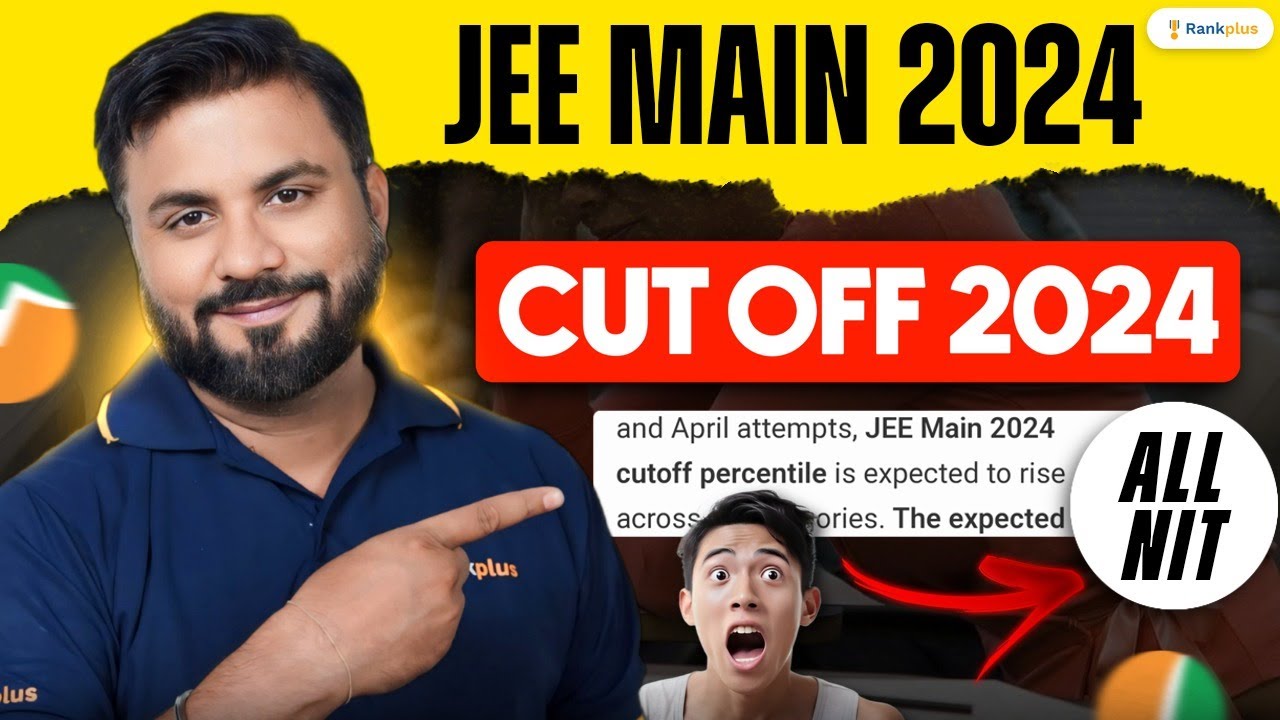JEE Main 2024 Cut Off Complete List of NIT Cut Offs for 2024