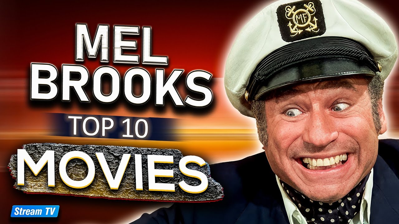 Top 10 Mel Brooks Movies of All Time – Video