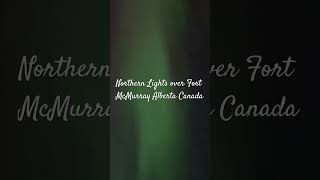 Northern Lights Over Fort Mcmurray Alberta Canada