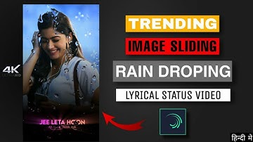 Trending Image Sliding Rain Drop Lyrics Status Video Editing || Kinemaster || video Editing | part-3