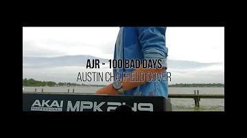 100 Bad Days-AJR  Cover by Austin Chatfield