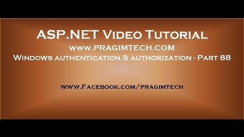 Windows authentication and authorization in asp.net   Part 88