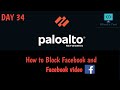 #paloaltofirewalltraining | Day 34 | How to block Facebook | Detailed Explanation | Lab