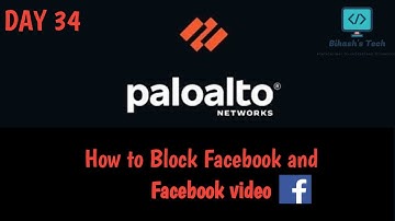 #paloaltofirewalltraining  | Day 34  | How to block Facebook | Detailed Explanation | Lab