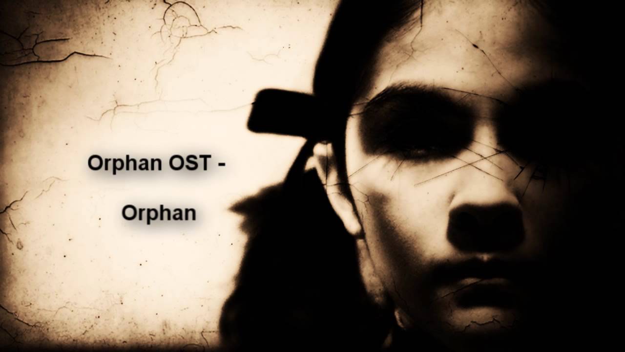 Orphan Soundtrack Orphan Hq Youtube