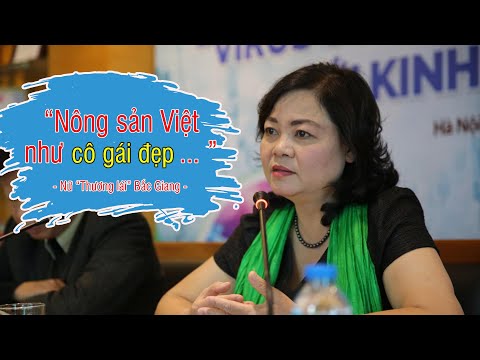 Nữ doanh nhân Bắc Giang: “Nông sản Việt như cô gái đẹp chỉ ngồi nhà chờ người khác hỏi mua”
