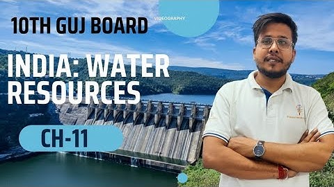 Ch 11| India Water Resources| 10th std GSEB| SS