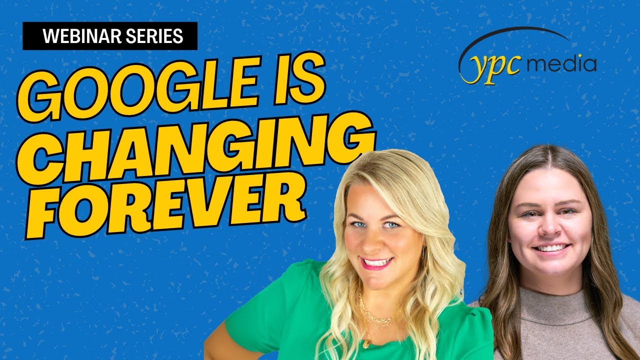 Google Is Changing Forever Full Webinar by YPC Media