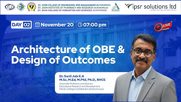 Day 02 | Architecture of OBE & Design of Outcomes by Dr. Sunil Job K.A | IPSR AcademiX