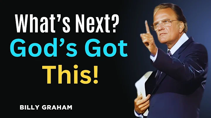 Don’t Fear What’s Next |  Billy Graham Message for Your Future