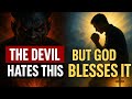 What the Devil Fears Most Is Your Focus on God