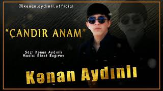 Kenan Aydinli - Candir Anam ( 2021 Orjinal Music ) Resimi