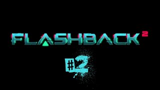 Flashback 2 PS5 Gameplay Walkthrough Part 2
