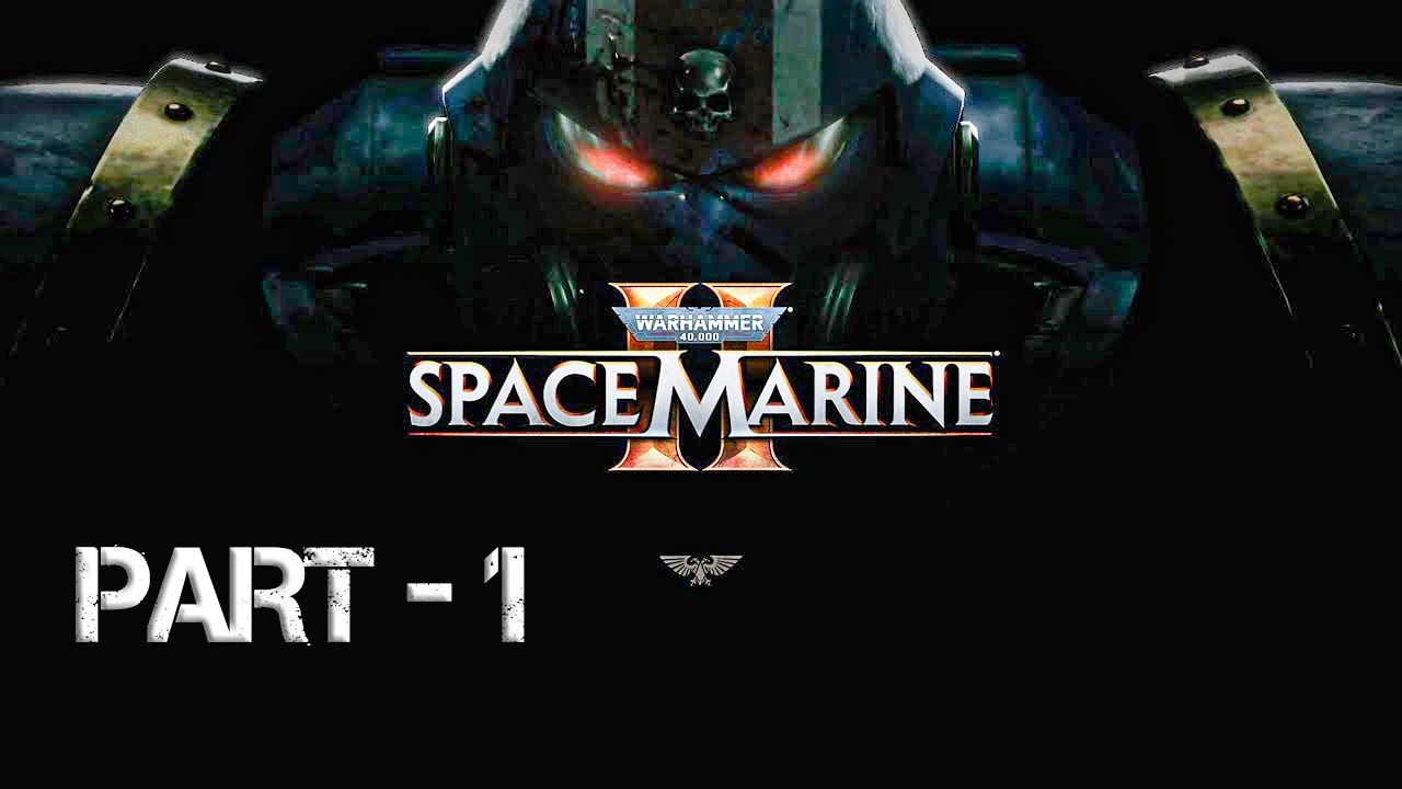 WARHAMMER 40K SPACE MARINE 2 | Walkthrough Gameplay | GAME INTRO - YouTube