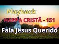 PLAYBACK - Harpa Cristã - 151   Fala, Jesus Querido - com letra